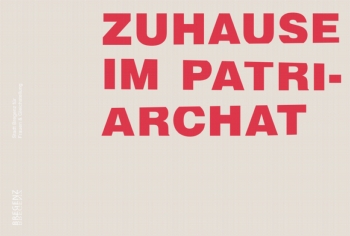 Ausstellung: Angst Trauer Wut - Zuhause im Patriarchat