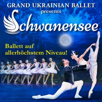 Schwanensee - Grand Ukrainian Ballet